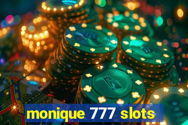 monique 777 slots